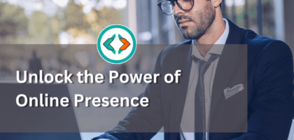 Unlocking the Power of Online Presence
