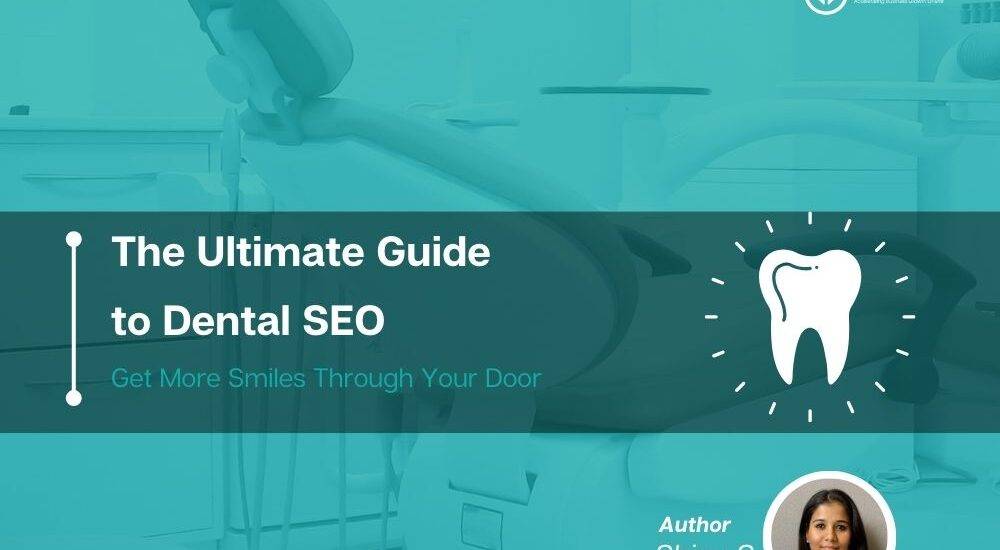 The Ultimate Guide to Dental SEO
