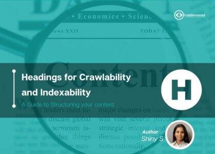 Headings for Crawlability and Indexability