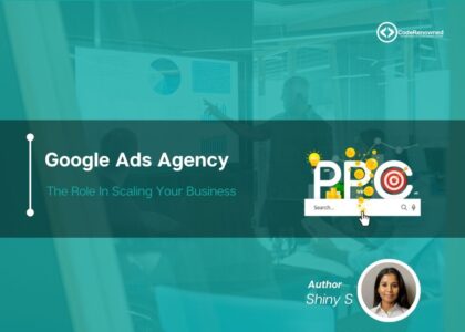 Google Ads Agency role in growing your business